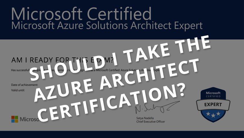 is-the-azure-architect-certification-right-for-me-our-cloud-network