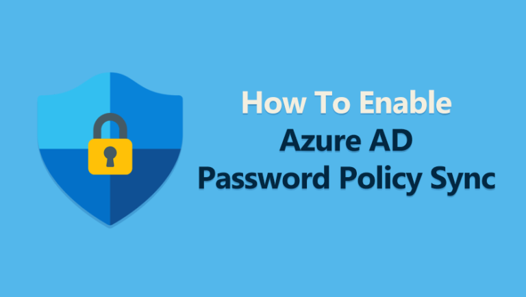 Sync your Azure AD Password Policy with On-premise AD